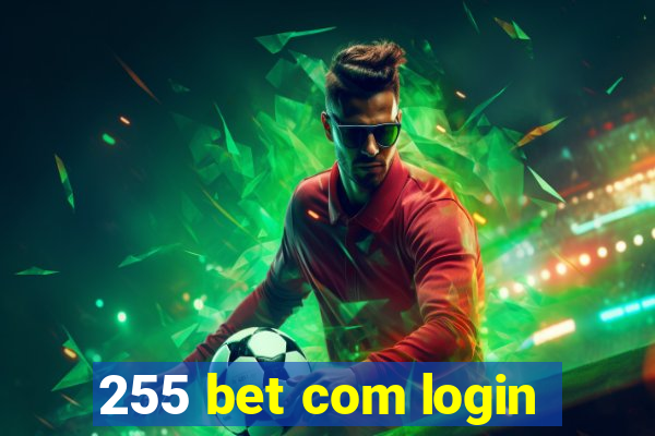 255 bet com login